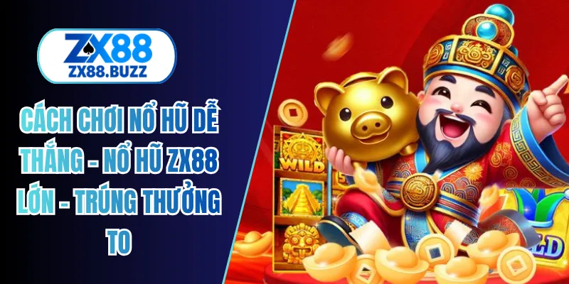 cách chơi nổ hũ