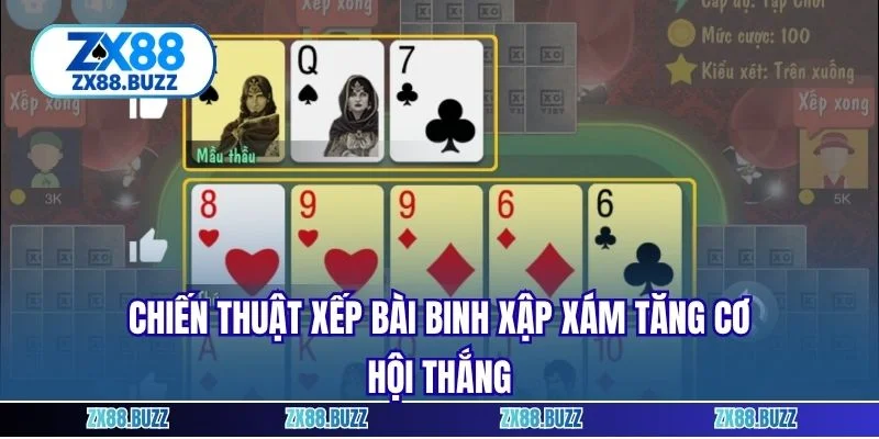 Chiến thuật xếp bài Binh Xập Xám tăng cơ hội thắng